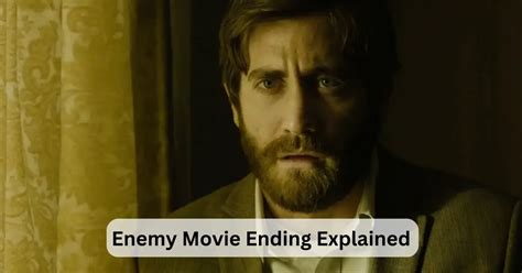 enemy movie explanation|enemy ending theory.